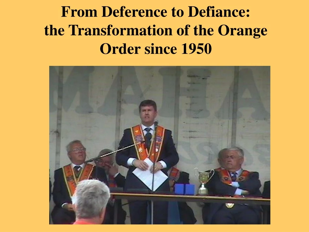 from deference to defiance the transformation of the orange order since 1950