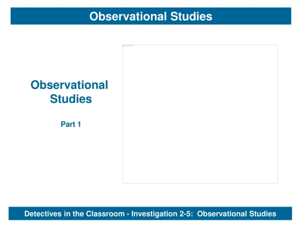 Detectives in the Classroom - Investigation 2-5:  Observational Studies