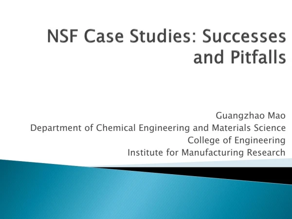 NSF Case Studies: Successes and Pitfalls