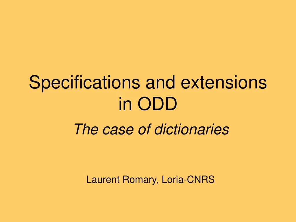 specifications and extensions in odd