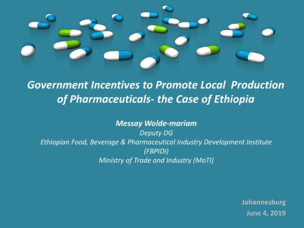 Government Incentives to Promote Local  Production of Pharmaceuticals- the Case of Ethiopia