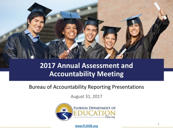 2017 Annual Assessment and  Accountability Meeting