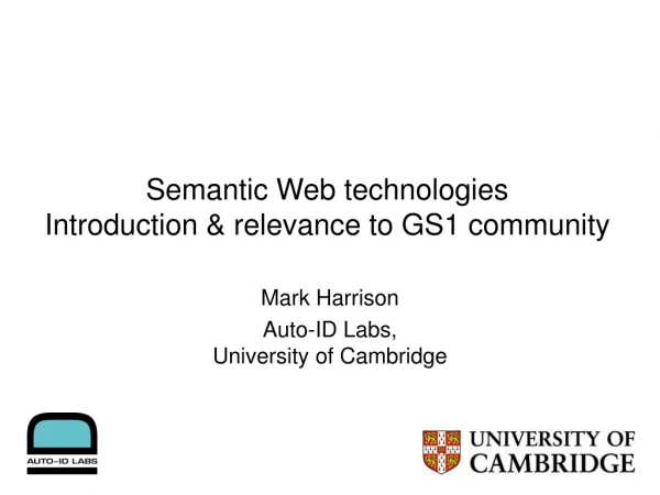 Semantic Web technologies Introduction &amp; relevance to GS1 community