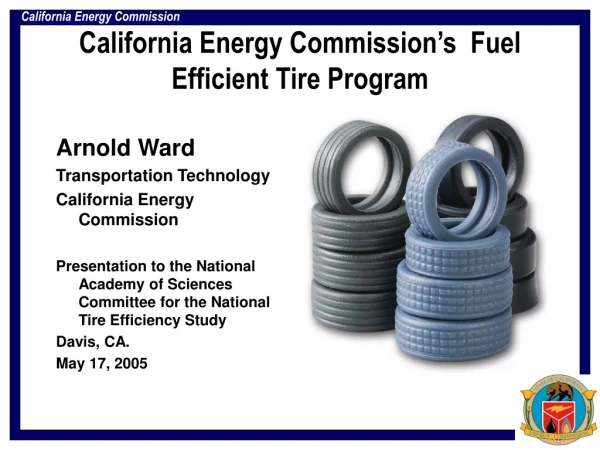 California Energy Commission’s  Fuel Efficient Tire Program