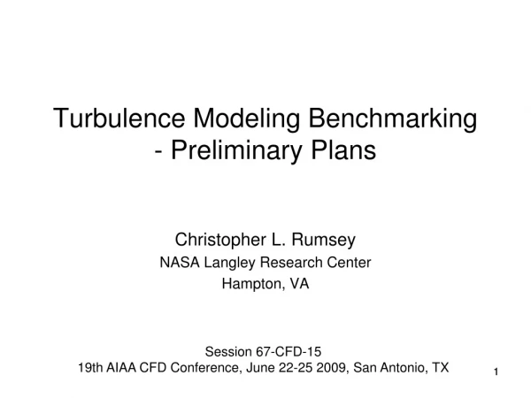 Turbulence Modeling Benchmarking - Preliminary Plans