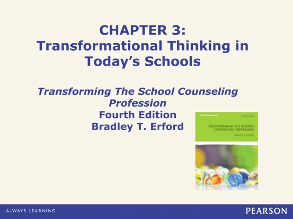 CHAPTER 3: Transformational Thinking in Today ’ s Schools