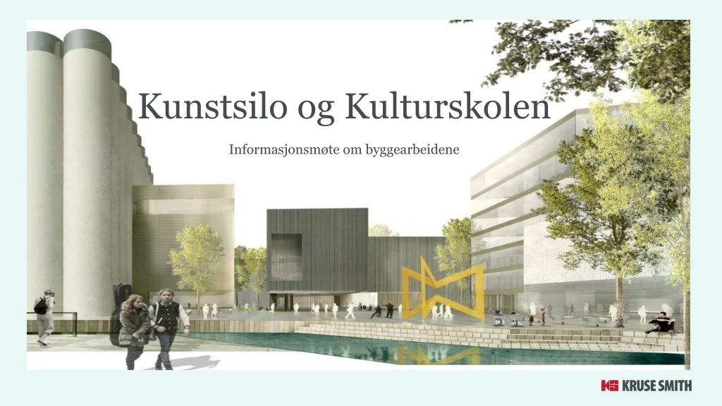 kunstsilo og kulturskolen informasjonsm te om byggearbeidene