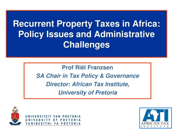 Recurrent Property Taxes in Africa:  Policy  Issues and Administrative Challenges