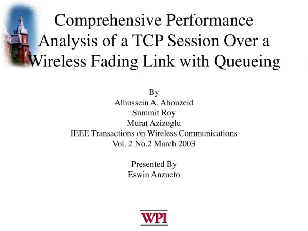 Comprehensive Performance Analysis of a TCP Session Over a Wireless Fading Link with Queueing