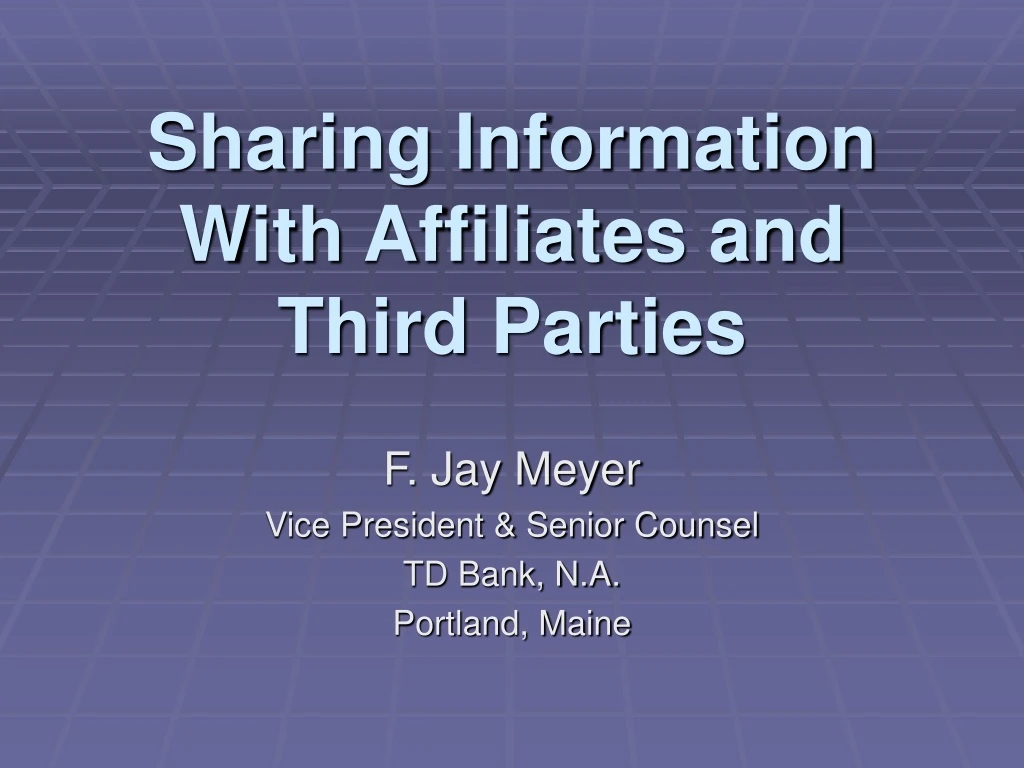 sharing information with affiliates and third parties