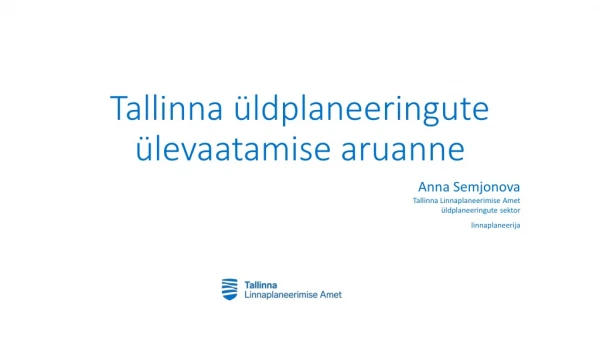 Tallinna üldplaneeringute ülevaatamise aruanne