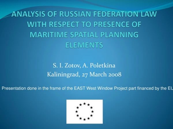 ANALYSIS OF RUSSIAN FEDERATION LAW WITH RESPECT TO PRESENCE OF MARITIME SPATIAL PLANNING ELEMENTS