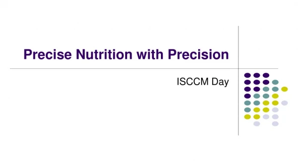 Precise Nutrition with Precision