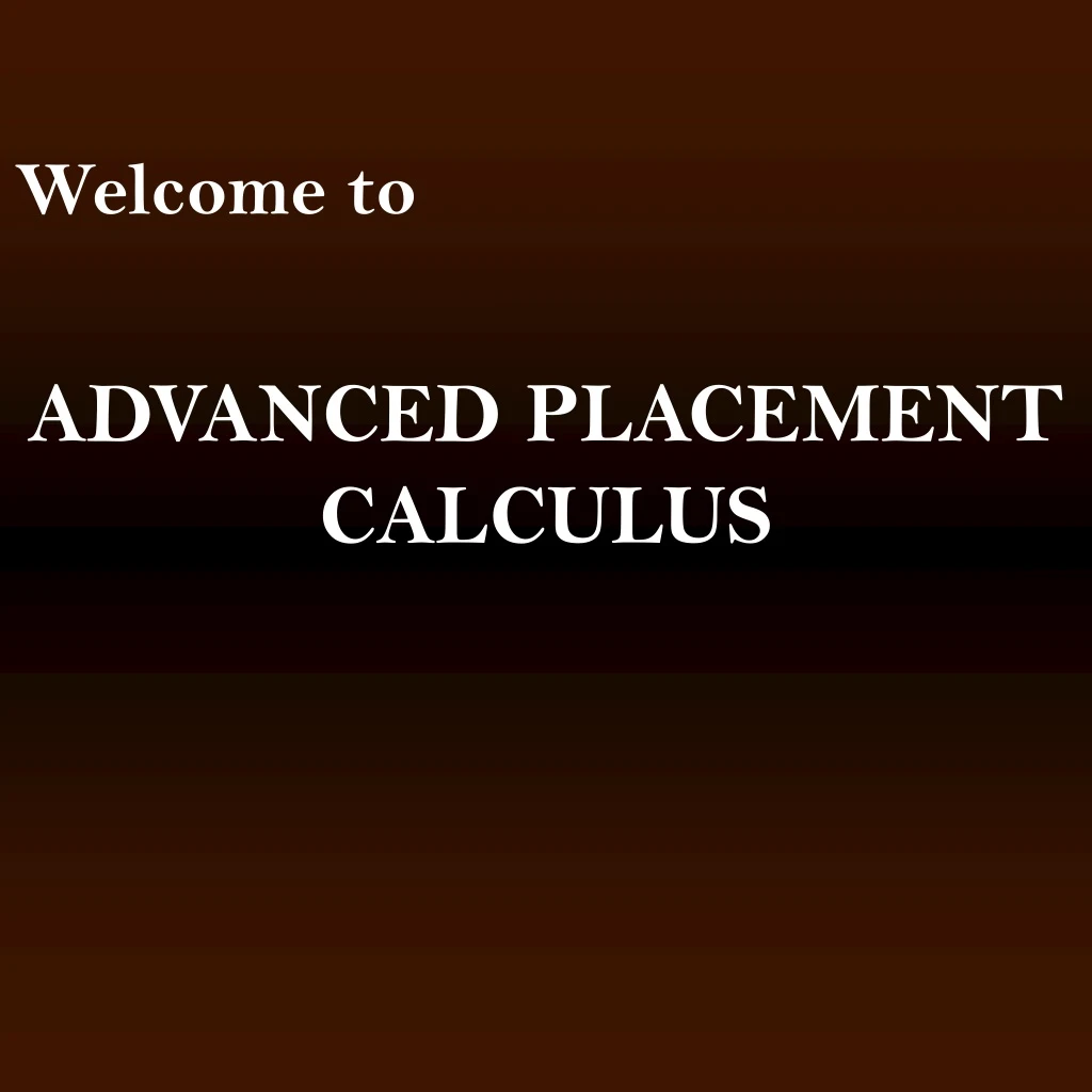 welcome to advanced placement calculus