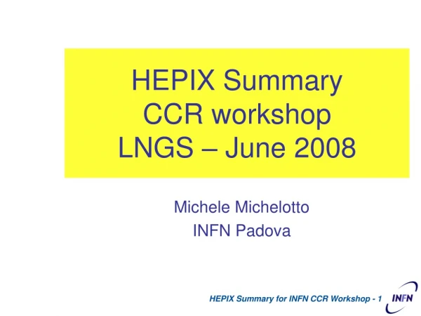 HEPIX Summary CCR workshop LNGS – June 2008