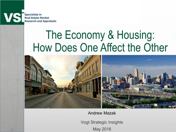 The Economy &amp; Housing: How Does One Affect the Other