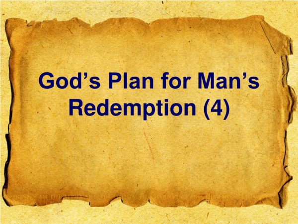 God’s Plan for Man’s Redemption (4)