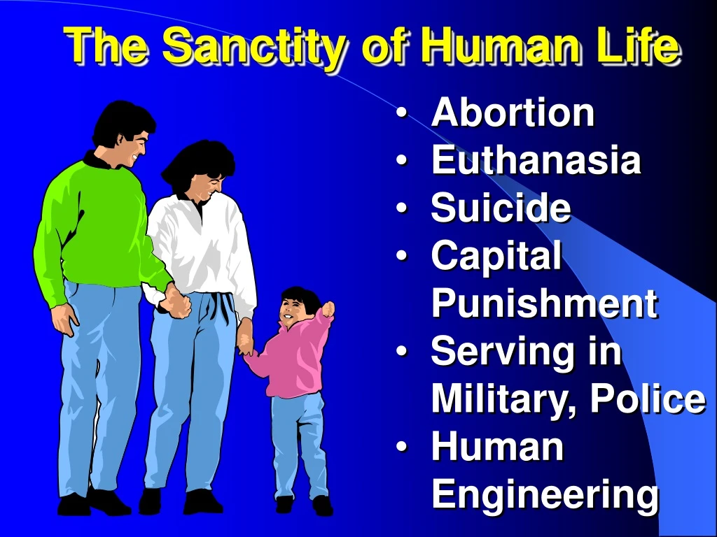 the sanctity of human life