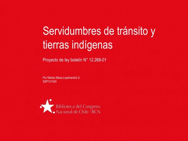 Servidumbres de tránsito y tierras indígenas  Proyecto de ley boletín N°  12.268 -01