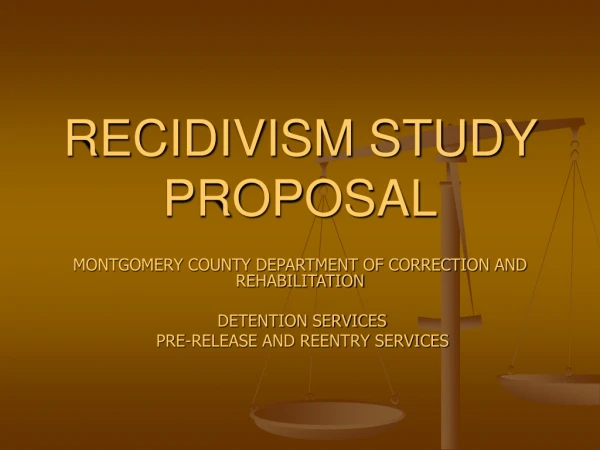 RECIDIVISM STUDY PROPOSAL