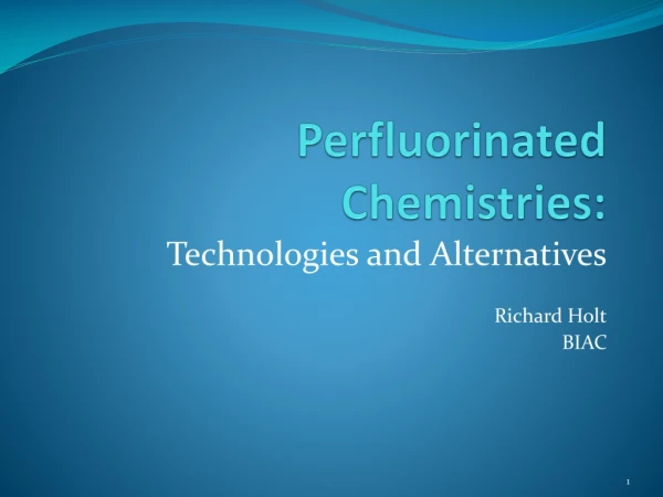 Perfluorinated  Chemistries: