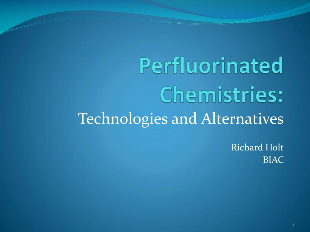 perfluorinated chemistries