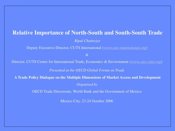 Relative Importance of North-South and South-South Trade Bipul Chatterjee
