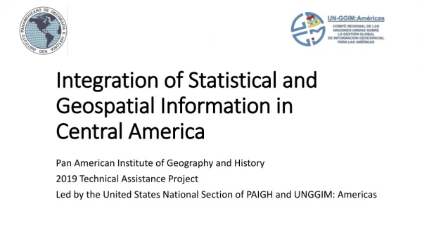 Integration of Statistical and Geospatial Information in  Central America