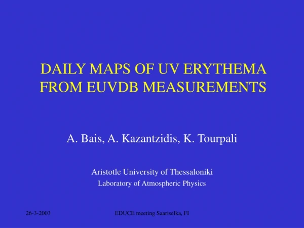 DAILY  MAPS OF UV  ERYTHEMA FROM EUVDB MEASUREMENTS