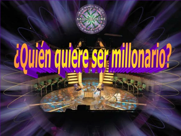 ¿Quién quiere ser millonario?