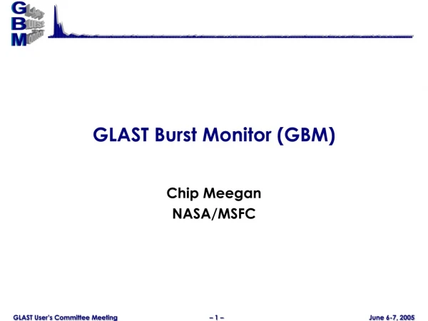 GLAST Burst Monitor (GBM)