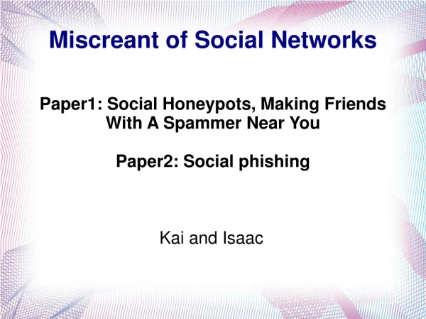 Miscreant of Social Networks