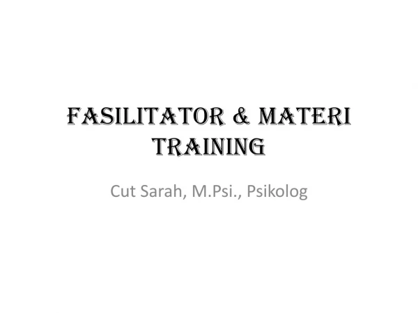 FASILITATOR &amp; MATERI TRAINING