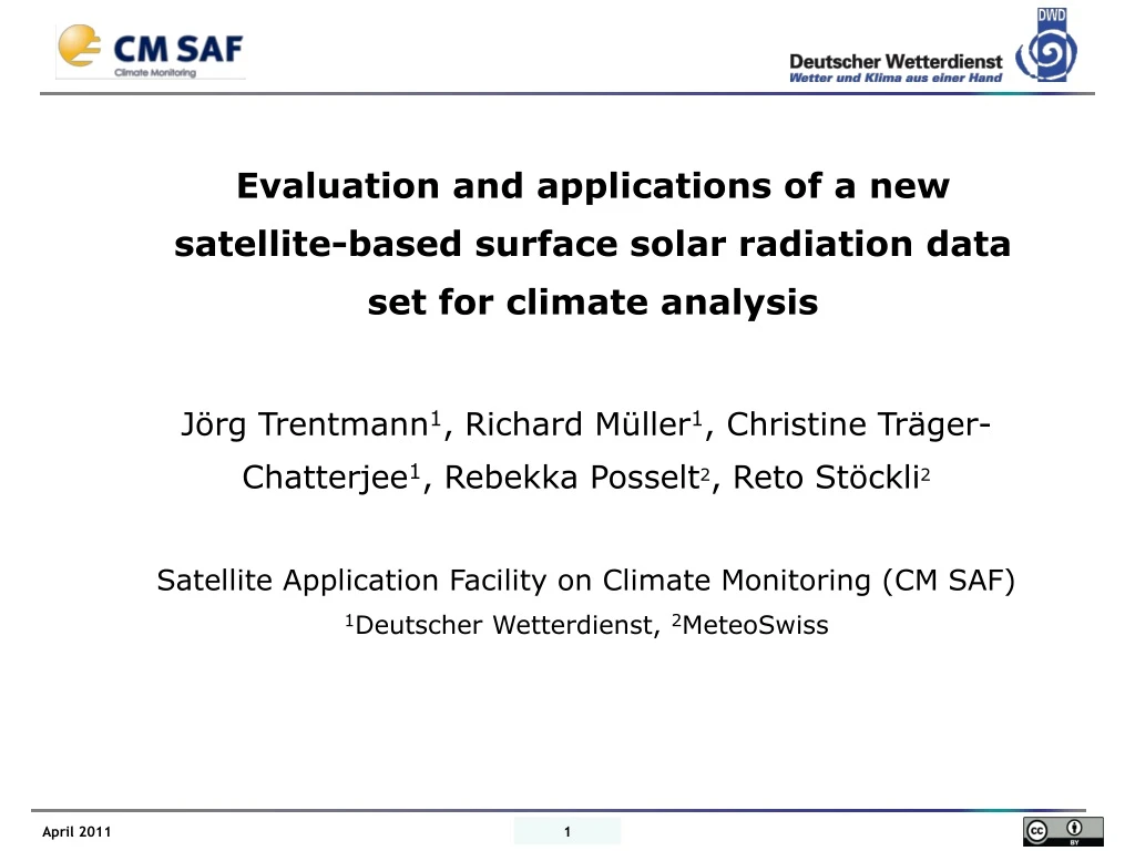 evaluation and applications of a new satellite