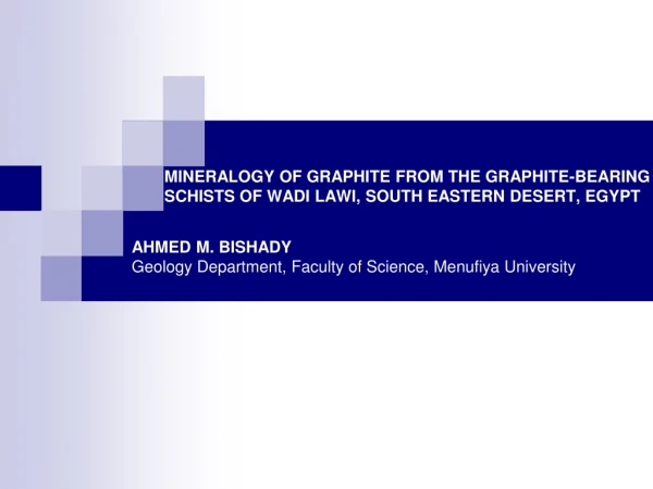 MINERALOGY OF GRAPHITE FROM THE GRAPHITE-BEARING SCHISTS OF WADI LAWI, SOUTH EASTERN DESERT, EGYPT