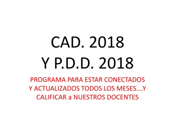 CAD. 2018 Y P.D.D. 2018
