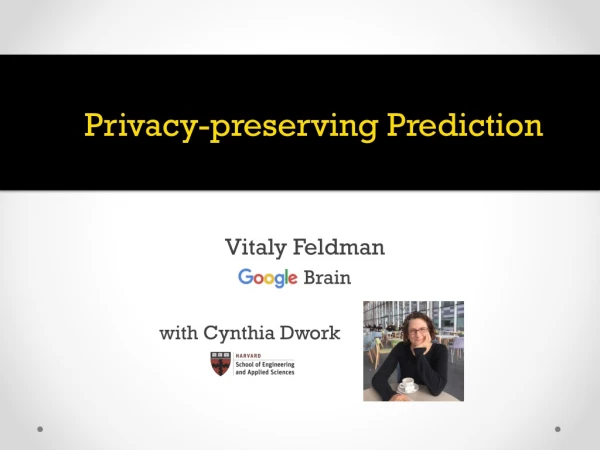Privacy-preserving Prediction