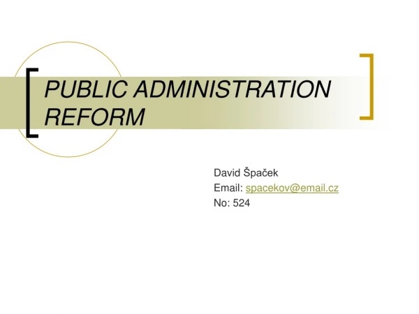 PUBLIC ADMINISTRATION REFORM