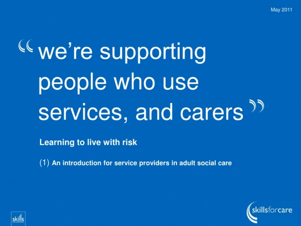 we’re supporting people who use services, and carers