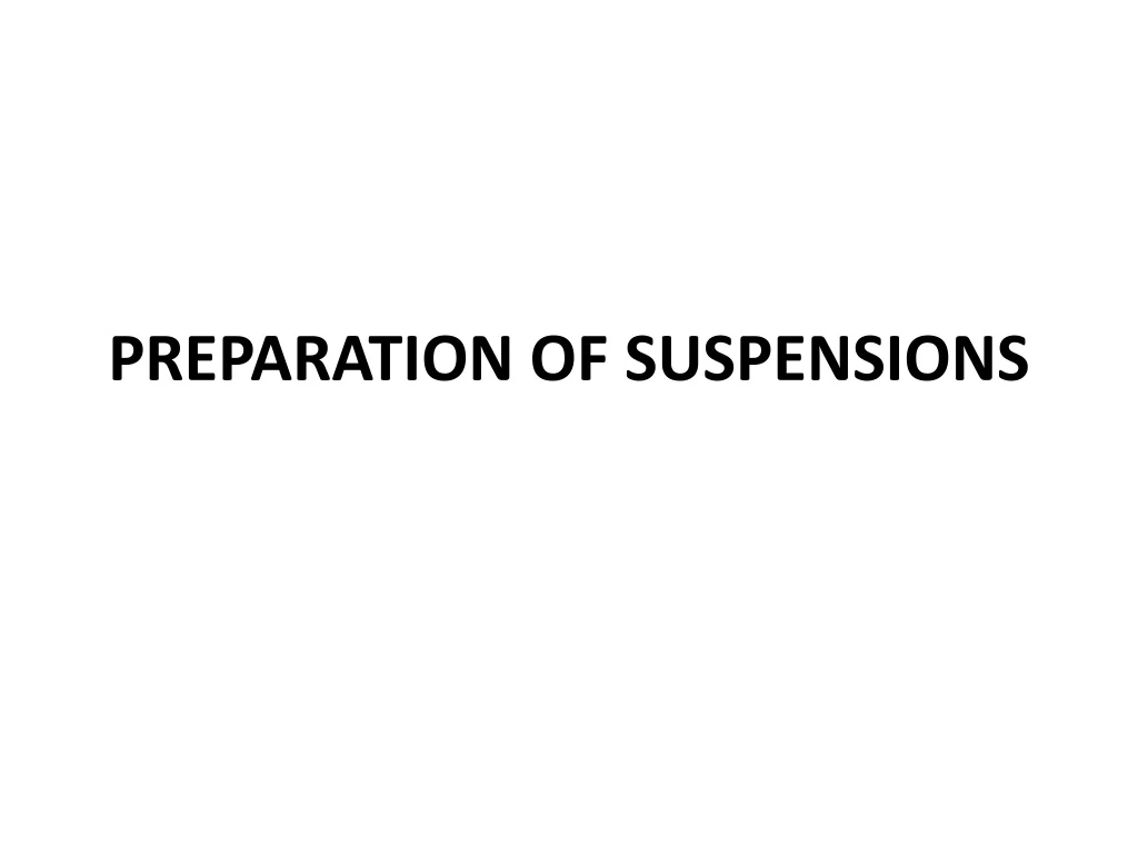 preparation of suspensions