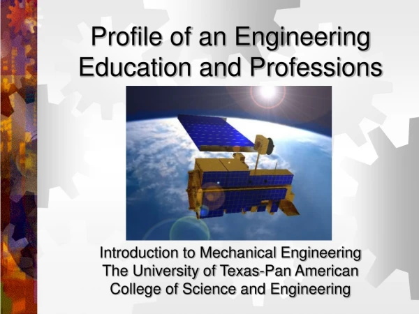 Profile of an Engineering Education and Professions