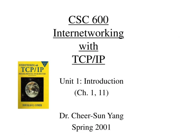 CSC 600 Internetworking  with TCP/IP