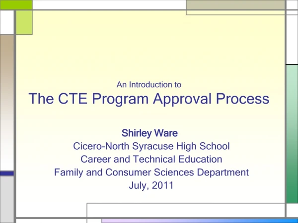 An Introduction to The CTE Program Approval Process