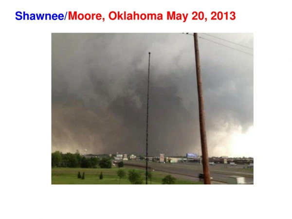Moore, Oklahoma May 20, 2013
