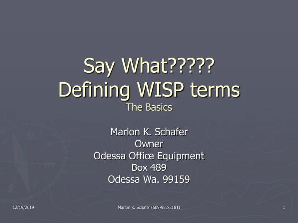 Say What????? Defining WISP terms The Basics