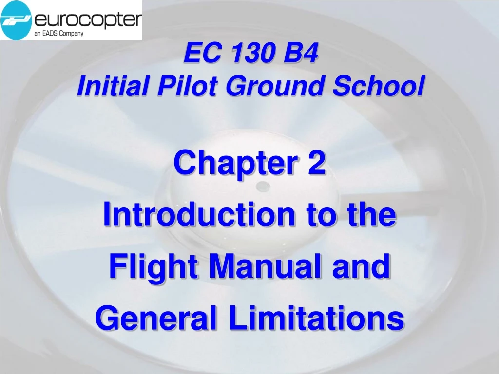 ec 130 b4 initial pilot ground school chapter