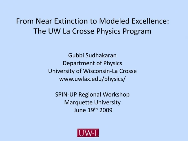 From Near Extinction to Modeled Excellence: The UW La Crosse Physics Program