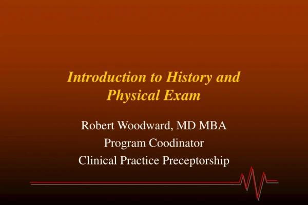 Introduction to History and  Physical Exam
