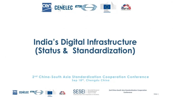 India’s Digital Infrastructure (Status &amp;  Standardization)