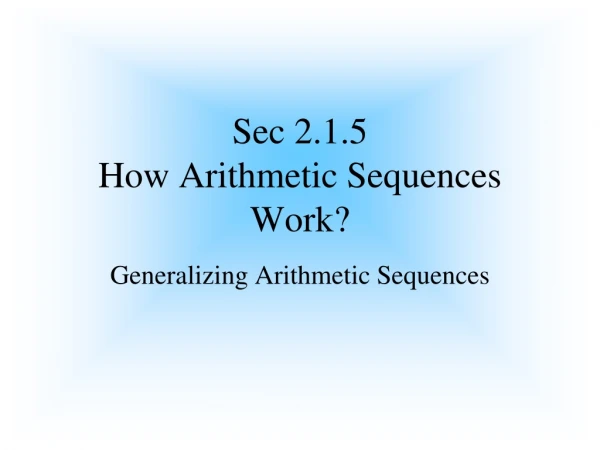 Sec 2.1.5 How Arithmetic Sequences Work?